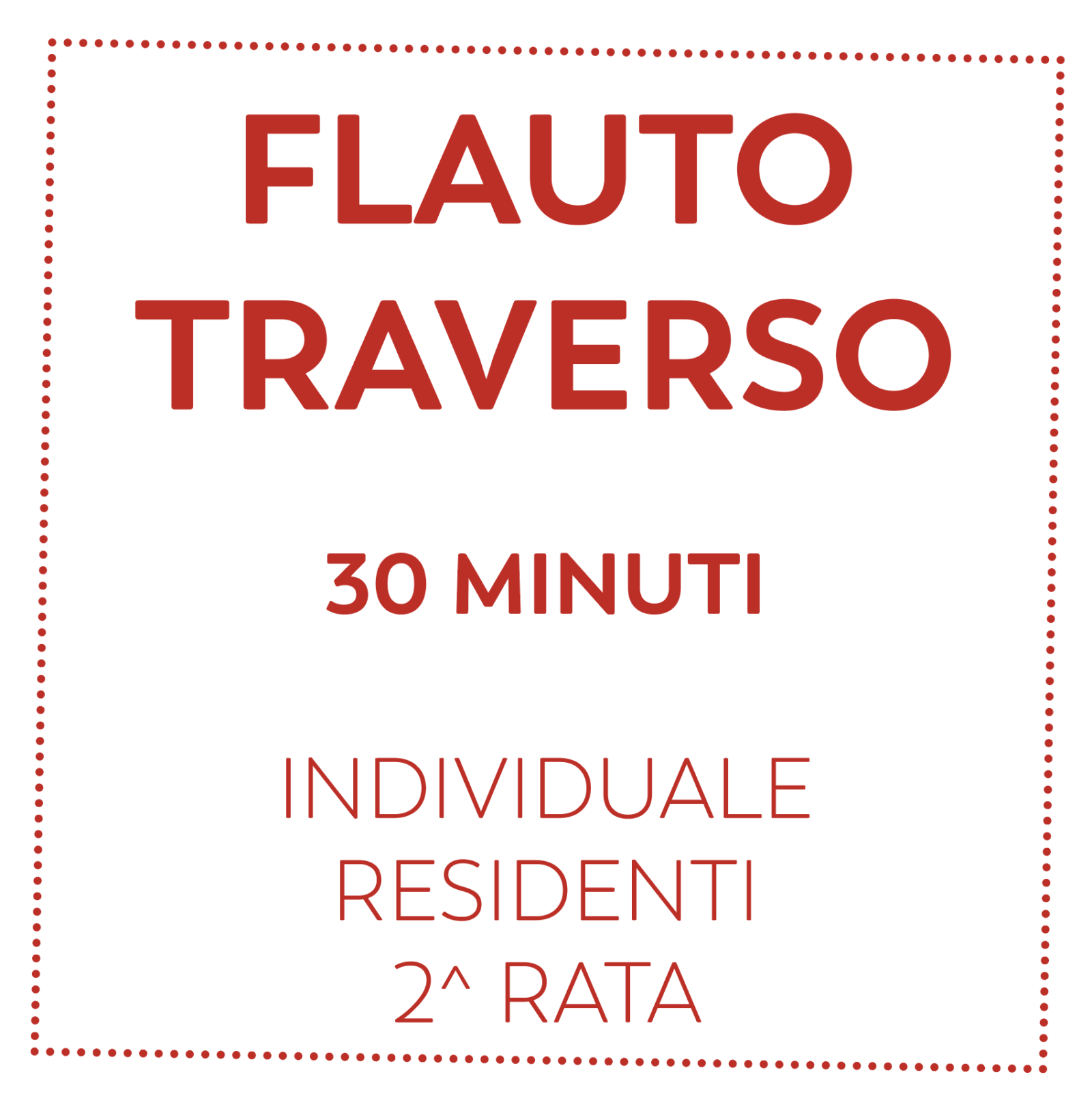 FLAUTO TRAVERSO 30 MIN - RESIDENTI - 2^ RATA