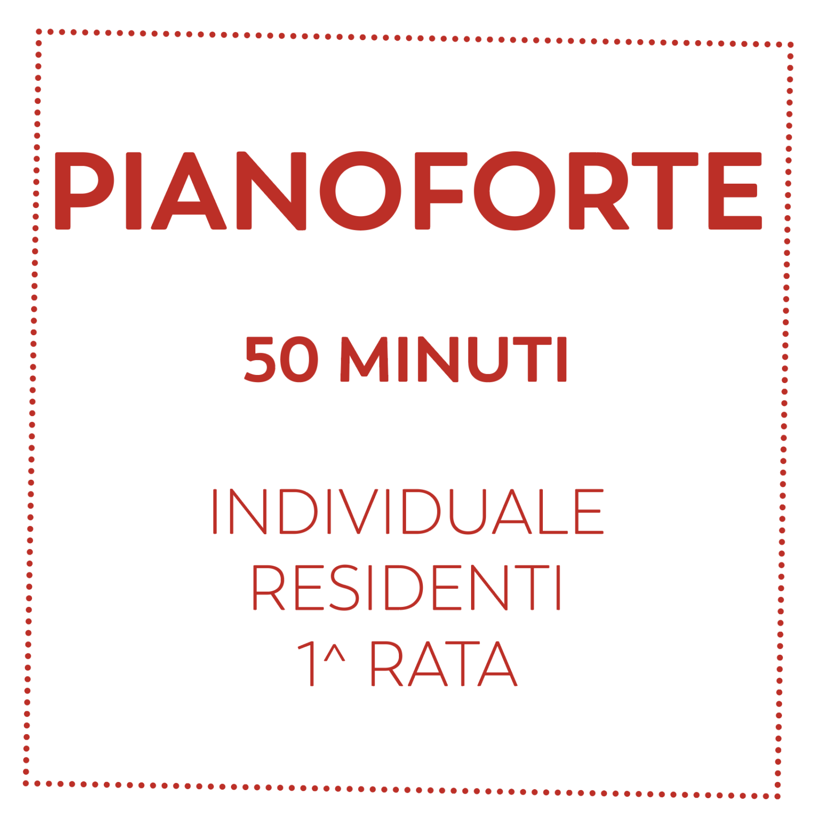 PIANOFORTE 50 MIN - RESIDENTI - 1^ RATA